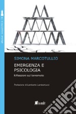 Emergenza e psicologia. Riflessioni sul terremoto libro