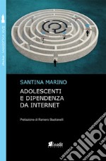 Adolescenti e dipendenza da internet libro