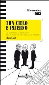 Tra cielo e inferno. Dialogo da qualche parte oltre la morte tra C. S. Lewis, J. F. Kennedy e Aldous Huxley libro di Kreeft Peter