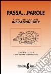 Passa... parole. Chiavi di lettura delle indicazioni 2012 libro di Cerini Giancarlo