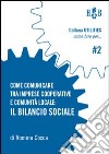 Come comunicare tra imprese cooperative e comunità locale. Il bilancio sociale libro