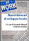 Nuovi itinerari di sviluppo locale libro