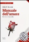 Manuale dell'amore. Quel che mi resta di te libro