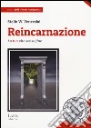 Reincarnazione. La tua vita senza fine libro