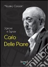 Signore e signori Carlo delle Piane. Con DVD libro