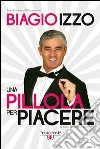 Una pillola per piacere. DVD libro