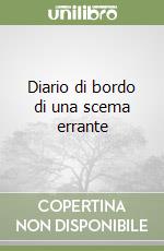 Diario di bordo di una scema errante libro