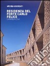 Residenza del forte Carlo Felice. La Maddalena. Ediz. italiana e inglese libro