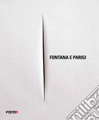 Fontana e Parigi. Ediz. multilingue