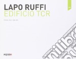 Lapo Ruffi. Edifizio TCR. Ediz. italiana e inglese libro