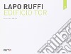 Lapo Ruffi. Edifizio TCR. Ediz. italiana e inglese libro