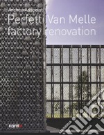 Archea associati. Perfetti Van Melle factory renovation. Ediz. italiana e inglese libro