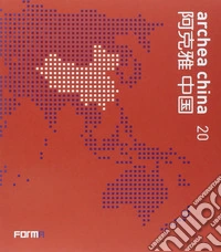 Archea China 20. Ediz. illustrata libro