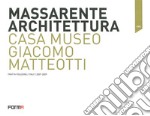 Massarente architettura. Casa Museo Giacomo Matteotti