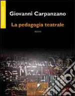 La pedagogia teatrale libro