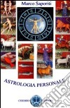 Astrologia personale. Significato dei segni, gli ascendenti, le case, le affinità di coppia libro