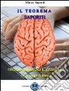 Il teorema Saporiti. Programmiamoci il cervello libro di Saporiti Marco