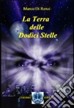 La terra delle dodici stelle libro