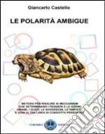 Le polarità ambigue