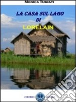 La casa sul lago Lorelain