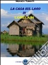 La casa sul lago Lorelain libro