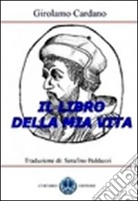 Il libro della mia vita libro