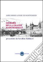 Montpensier. Memorie della grande Mademoiselle