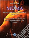 MUMA. Manuale universale di metamorfosi anatomica libro