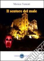 Il sentore del male