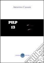 Pulp 13