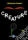 Creature libro di Cassaro Antonino