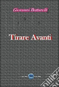 Tirare avanti