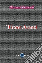 Tirare avanti libro