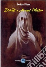 Brividi e arcani misteri libro