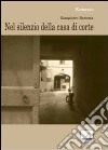 Nel silenzio della casa di corte libro