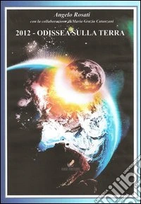 2012: Odissea sulla terra libro