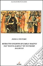 Fede e potere. Ritratto inedito di Carlo Magno nei «Gesta Karoli» di Notkero Balbulo libro