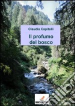 Il Profumo del bosco libro