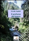 Il Profumo del bosco libro