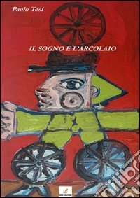 Il sogno e l'arcolaio