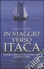 In viaggio verso Itaca. Pratiche e riflessioni di un cooperatore tra futuro e realtà libro