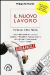 Il nuovo lavoro. Guida facile. La riforma Fornero spiegata a mia nipote libro