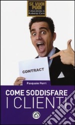 Come soddisfare i clienti