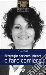 Strategie per comunicare e fare carriera libro