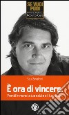 È ora di vincere. Prendi in mano la tua salute e il tuo futuro libro