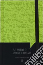 Se vuoi puoi. Agenda 2015 libro