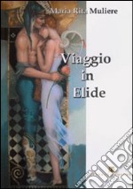 Viaggio in Elide libro