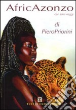 AfricAzonzo. Non solo viaggi libro