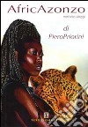 AfricAzonzo. Non solo viaggi libro