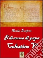 Il dramma di papa Celestino V libro